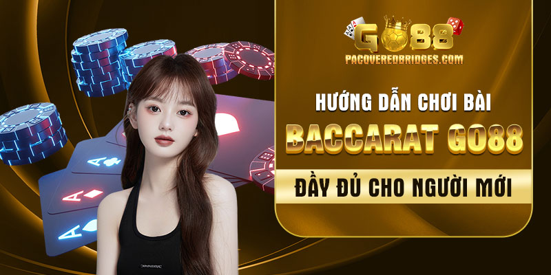 chơi bài Baccarat hiệu quả