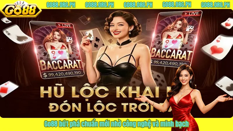 Go88 bứt phá chuẩn mới nhờ công nghệ và minh bạch